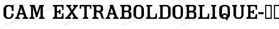 Cam ExtraBoldOblique字体转换